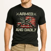 Armed And Dadly Funny Deadly Father Gifts For Fathers Day Cooling Performance Crew T-Shirt