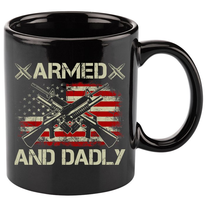 Armed And Dadly Funny Deadly Father Gifts For Fathers Day 11oz C Handle Ceramic Mug