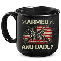 Armed And Dadly Funny Deadly Father Gifts For Fathers Day 15oz Campfire Ceramic Mug
