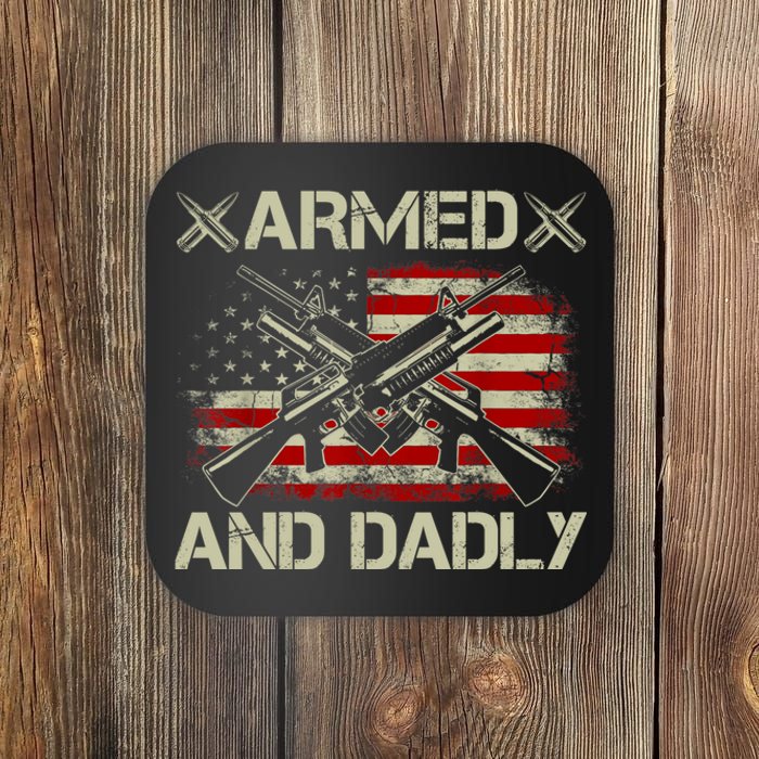 Armed And Dadly Funny Deadly Father Gifts For Fathers Day Coaster