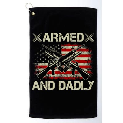 Armed And Dadly Funny Deadly Father Gifts For Fathers Day Golf Towel
