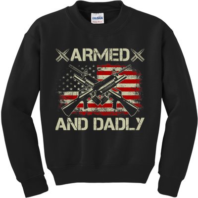 Armed And Dadly Funny Deadly Father Gifts For Fathers Day Kids Sweatshirt