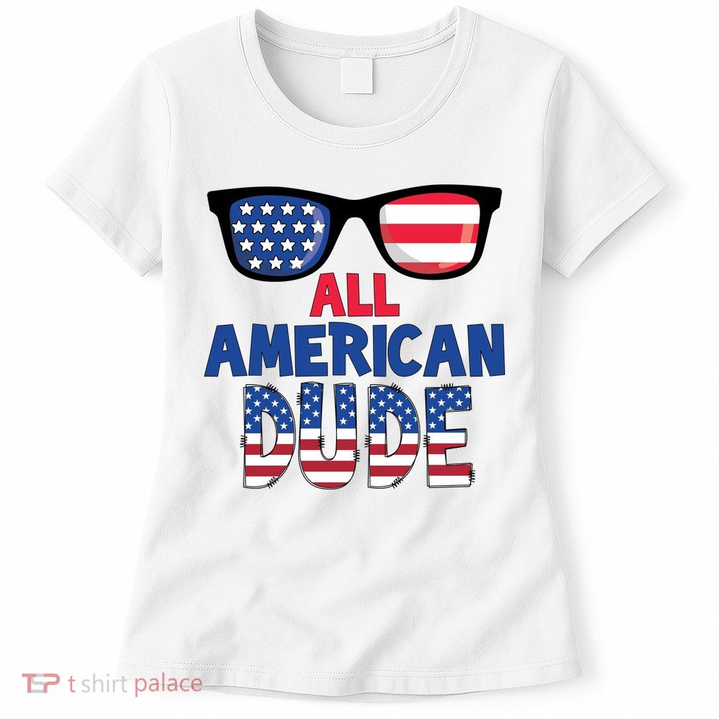 All American Dude 4th Of July Womens T-Shirt