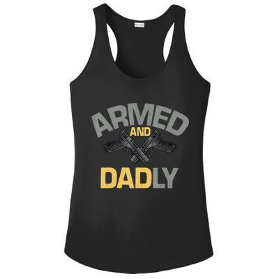 Armed And Dadly Funny Deadly Father Gifts For Fathers Day Ladies PosiCharge Competitor Racerback Tank