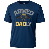 Armed And Dadly Funny Deadly Father Gifts For Fathers Day Cooling Performance Crew T-Shirt
