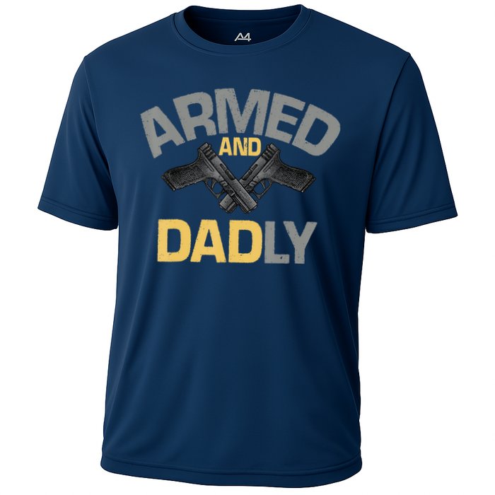 Armed And Dadly Funny Deadly Father Gifts For Fathers Day Cooling Performance Crew T-Shirt