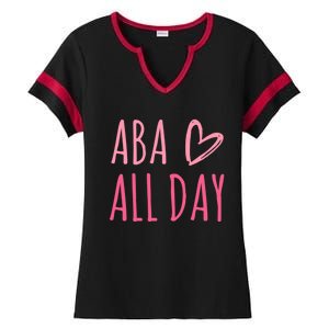 Aba All Day Autism Psychology Behavior Analyst Gift Ladies Halftime Notch Neck Tee