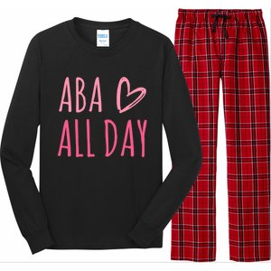 Aba All Day Autism Psychology Behavior Analyst Gift Long Sleeve Pajama Set