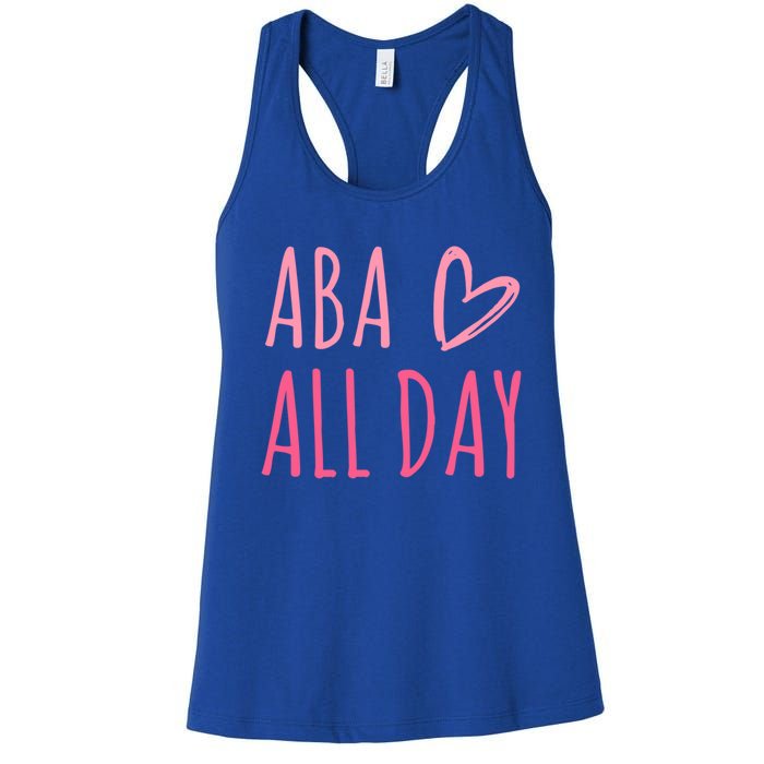 Aba All Day Autism Psychology Behavior Analyst Gift Women's Racerback Tank