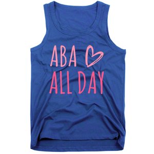 Aba All Day Autism Psychology Behavior Analyst Gift Tank Top