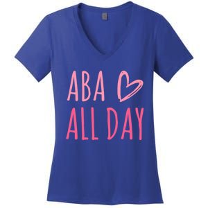 Aba All Day Autism Psychology Behavior Analyst Gift Women's V-Neck T-Shirt