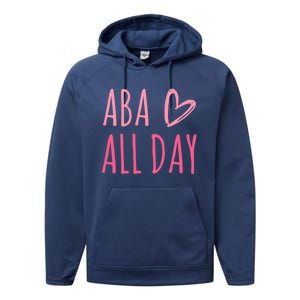 Aba All Day Autism Psychology Behavior Analyst Gift Performance Fleece Hoodie