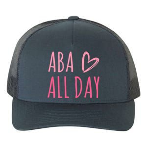 Aba All Day Autism Psychology Behavior Analyst Gift Yupoong Adult 5-Panel Trucker Hat