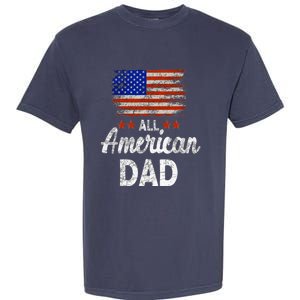 All American Dad July 4th America Flag Patriot Usa Garment-Dyed Heavyweight T-Shirt