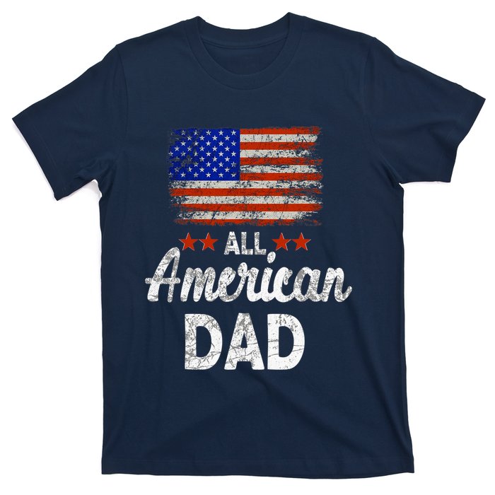 All American Dad July 4th America Flag Patriot Usa T-Shirt