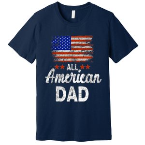 All American Dad July 4th America Flag Patriot Usa Premium T-Shirt