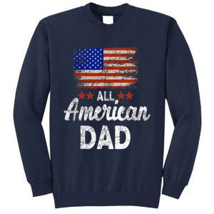 All American Dad July 4th America Flag Patriot Usa Tall Sweatshirt