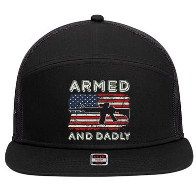 Armed And Dadly Funny Deadly Father Gift For Father's Day 7 Panel Mesh Trucker Snapback Hat