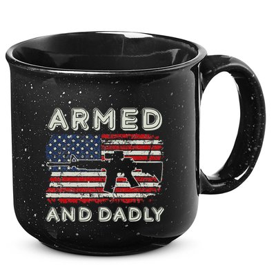 Armed And Dadly Funny Deadly Father Gift For Father's Day 15oz Campfire Ceramic Mug