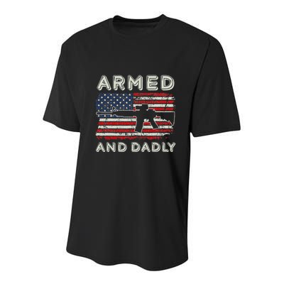 Armed And Dadly Funny Deadly Father Gift For Father's Day Youth Performance Sprint T-Shirt