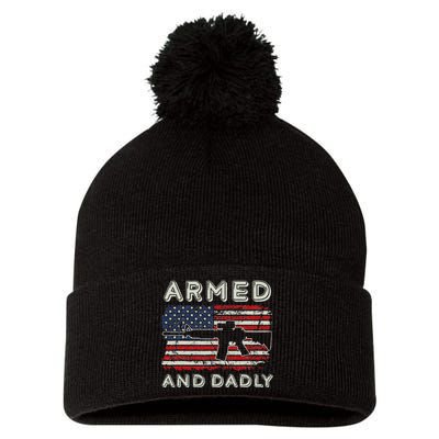 Armed And Dadly Funny Deadly Father Gift For Father's Day Pom Pom 12in Knit Beanie