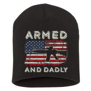 Armed And Dadly Funny Deadly Father Gift For Father's Day Short Acrylic Beanie