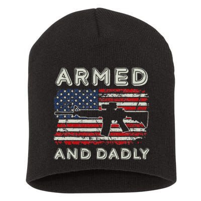 Armed And Dadly Funny Deadly Father Gift For Father's Day Short Acrylic Beanie