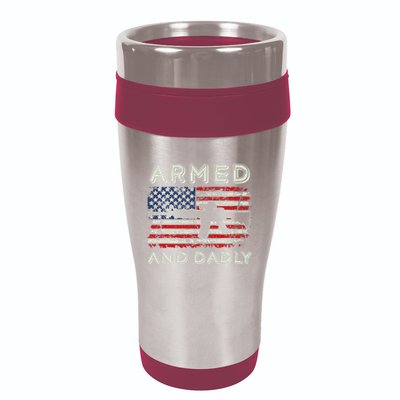 Armed And Dadly Funny Deadly Father Gift For Father's Day 16oz Travel Tumbler