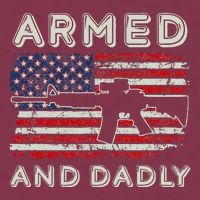 Armed And Dadly Funny Deadly Father Gift For Father's Day 16oz Travel Tumbler