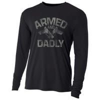 Armed And Dadly Funny Deadly Father Gift For Fathers Day Cooling Performance Long Sleeve Crew