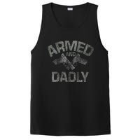 Armed And Dadly Funny Deadly Father Gift For Fathers Day PosiCharge Competitor Tank