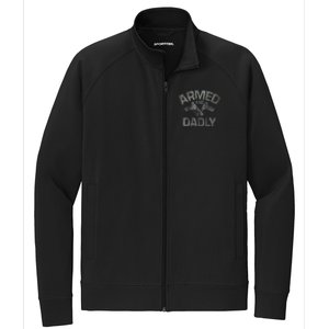 Armed And Dadly Funny Deadly Father Gift For Fathers Day Stretch Full-Zip Cadet Jacket