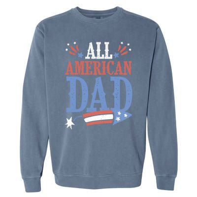 All American Dad 4th Of July Firecracker Independence Day Gift Garment-Dyed Sweatshirt