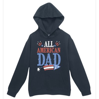 All American Dad 4th Of July Firecracker Independence Day Gift Urban Pullover Hoodie