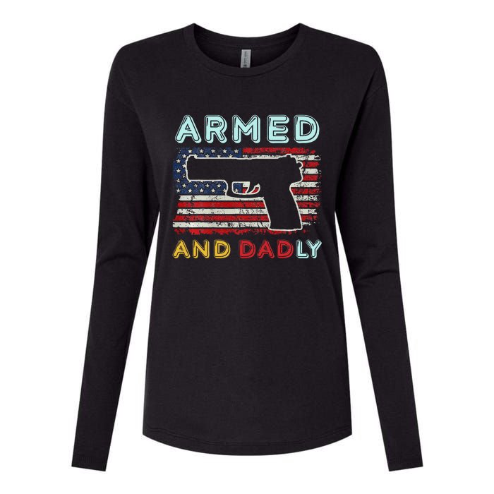 Armed And Dadly Funny Deadly Father Gift For Father's Day Womens Cotton Relaxed Long Sleeve T-Shirt