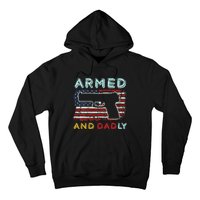 Armed And Dadly Funny Deadly Father Gift For Father's Day Hoodie