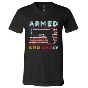 Armed And Dadly Funny Deadly Father Gift For Father's Day V-Neck T-Shirt