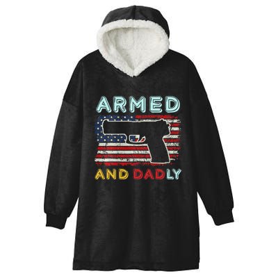 Armed And Dadly Funny Deadly Father Gift For Father's Day Hooded Wearable Blanket