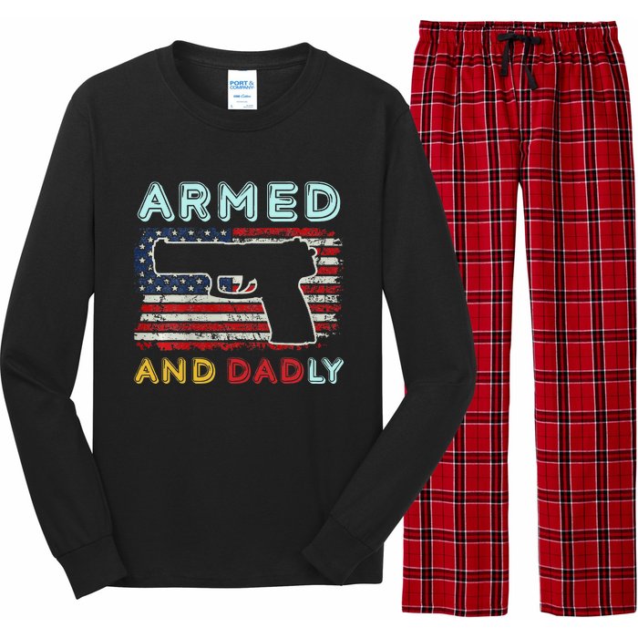 Armed And Dadly Funny Deadly Father Gift For Father's Day Long Sleeve Pajama Set