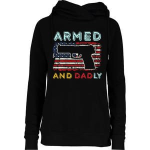 Armed And Dadly Funny Deadly Father Gift For Father's Day Womens Funnel Neck Pullover Hood