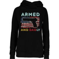 Armed And Dadly Funny Deadly Father Gift For Father's Day Womens Funnel Neck Pullover Hood