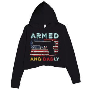 Armed And Dadly Funny Deadly Father Gift For Father's Day Crop Fleece Hoodie