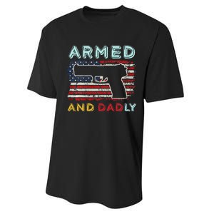 Armed And Dadly Funny Deadly Father Gift For Father's Day Performance Sprint T-Shirt