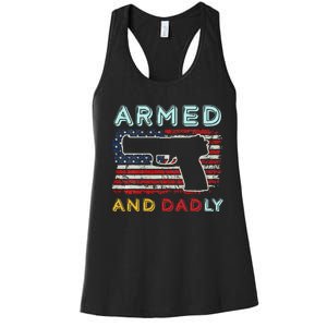 Armed And Dadly Funny Deadly Father Gift For Father's Day Women's Racerback Tank