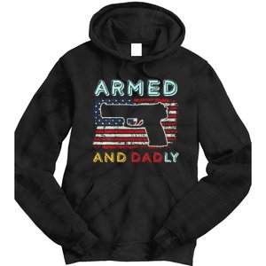 Armed And Dadly Funny Deadly Father Gift For Father's Day Tie Dye Hoodie