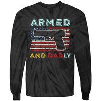 Armed And Dadly Funny Deadly Father Gift For Father's Day Tie-Dye Long Sleeve Shirt