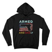 Armed And Dadly Funny Deadly Father Gift For Father's Day Tall Hoodie