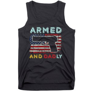 Armed And Dadly Funny Deadly Father Gift For Father's Day Tank Top