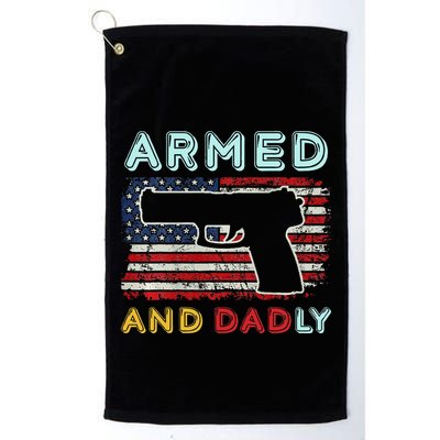 Armed And Dadly Funny Deadly Father Gift For Father's Day Golf Towel