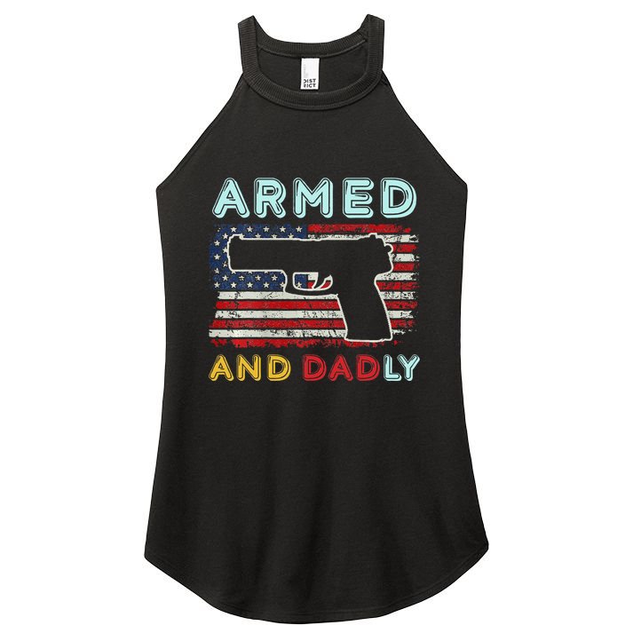 Armed And Dadly Funny Deadly Father Gift For Father's Day Women's Perfect Tri Rocker Tank